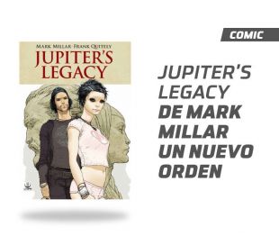 Jupiter Legacy Un Nuevo Orden