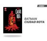 BATMAN: CIUDAD ROTA BATMAN: CIUDAD ROTA