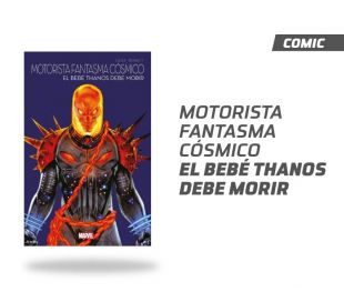 Motorista Fantasma Cósmico: El Bebé Thanos debe morir