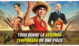 TODO SOBRE LA SEGUNDA TEMPORADA DE ONE PIECE