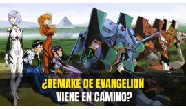 ¿REMAKE DE EVANGELION VIENE EN CAMINO?